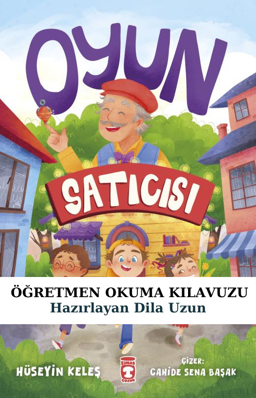 Oyun Satıcısı Öğretmen Okuma Kılavuzu